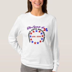 THE SPIRIT OF 26 - FREEDOM’S 250TH BIRTHDAY BASH T-Shirt