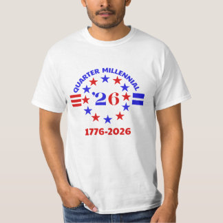 THE SPIRIT OF 26 - QUARTER MILLENNIAL T-Shirt