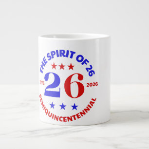 THE SPIRIT OF 26 - SEMIQUINCENTENNIAL LARGE COFFEE MUG