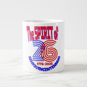 THE SPIRIT OF 26 - SEMIQUINCENTENNIAL LARGE COFFEE MUG