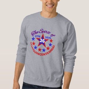  THE SPIRIT OF 26 - SEMIQUINCENTENNIAL SWEATSHIRT