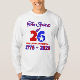 THE SPIRIT OF 26: SEMIQUINCENTENNIAL T-Shirt