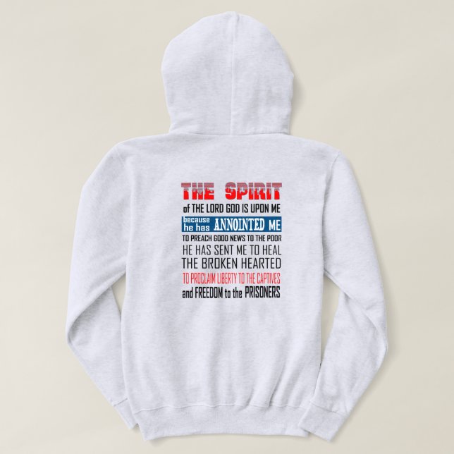 The Spirit Of The Lord God Is Upon Me Christian Hoodie (Design Back)