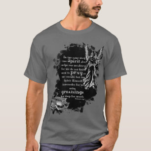 The Spirit Prays for Us Shirt
