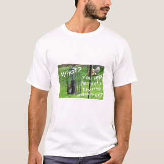 The Squirrel Proof Bird Feeder T-Shirt