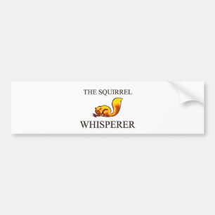 The Squirrel Whisperer Bumper Sticker