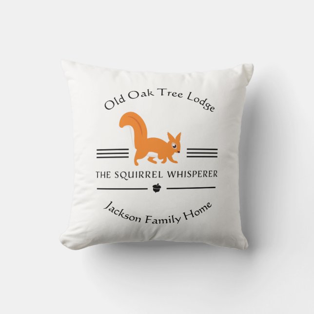 The Squirrel Whisperer Custom Text and Color Cushion (Front)