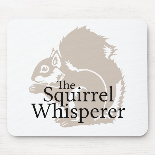 The Squirrel Whisperer Mouse Mat (Front)