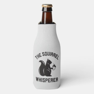The Squirrel Whisperer Squirrel Lover Bottle Cooler
