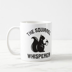 The Squirrel Whisperer   Squirrel Lover Coffee Mug