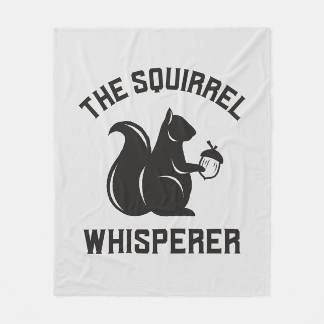 The Squirrel Whisperer | Squirrel Lover Fleece Blanket (Front)