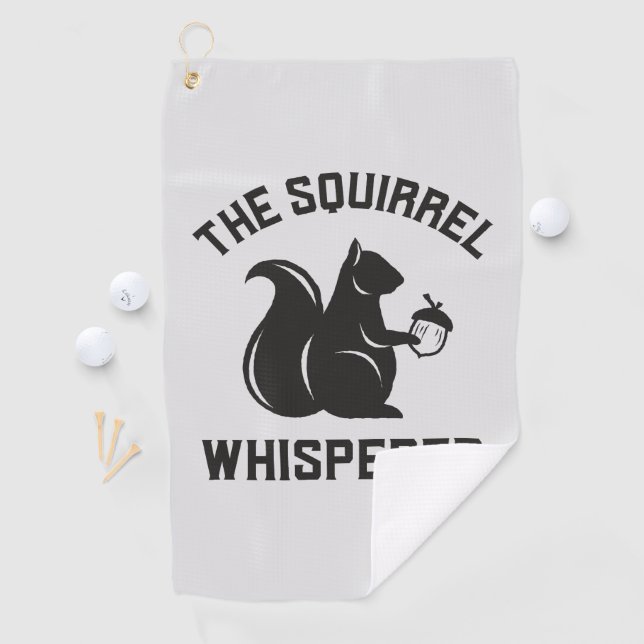 The Squirrel Whisperer | Squirrel Lover Golf Towel (InSitu)