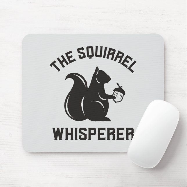 The Squirrel Whisperer | Squirrel Lover Mouse Mat (With Mouse)