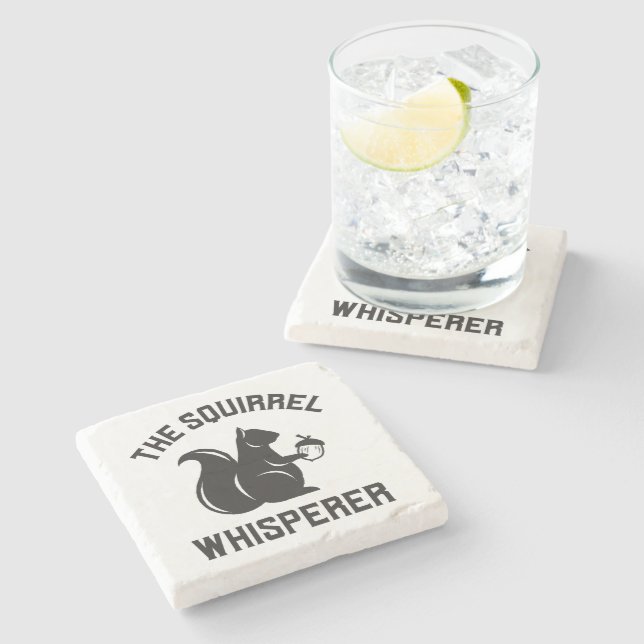 The Squirrel Whisperer | Squirrel Lover Stone Coaster (Side)