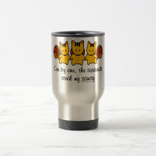 The squirrels steal my sanity travel mug