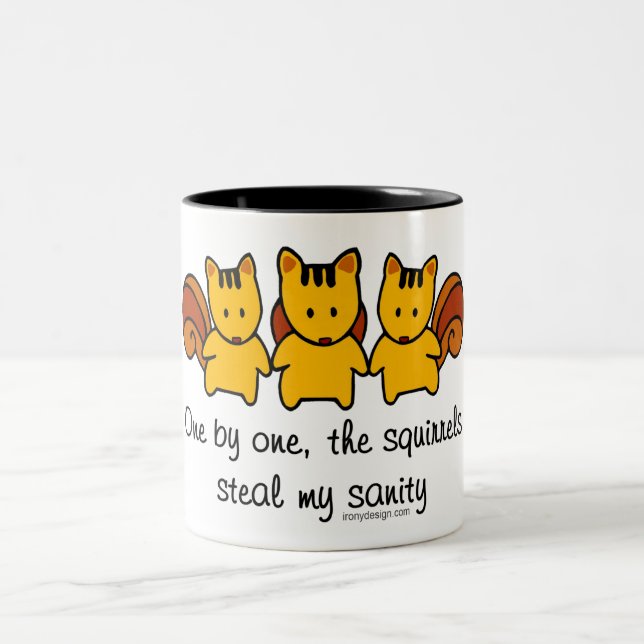 The squirrels steal my sanity Two-Tone coffee mug (Center)
