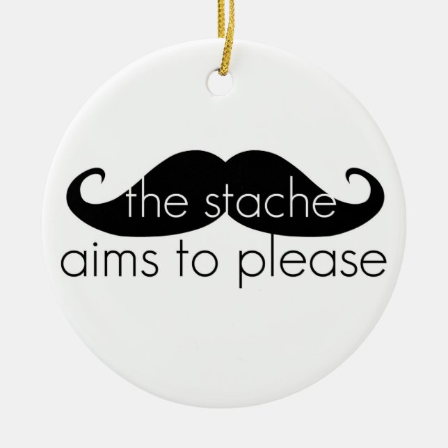 The Stache Aims to Pleasefunny parody Ceramic Tree Decoration (Front)