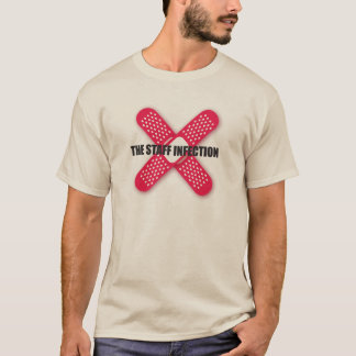 The Staff Infection T-Shirt