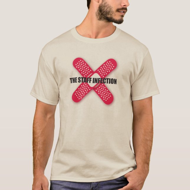 The Staff Infection T-Shirt (Front)