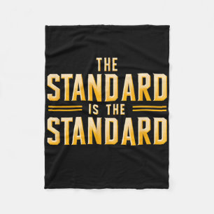 The Standard Is The Standard Pittsburgh Football T Fleece Blanket