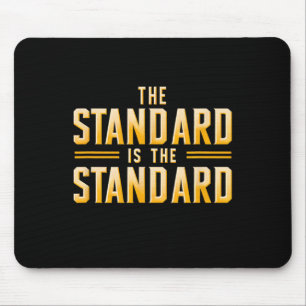 The Standard Is The Standard Pittsburgh Football T Mouse Mat