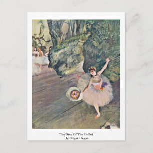 The Star Of The Ballet By Edgar Degas Postcard