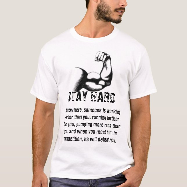 The STAY HARD T-shirt (Front)