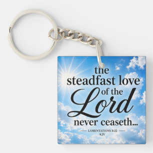 The Steadfast Love of the Lord Never Ceaseth KJV Key Ring
