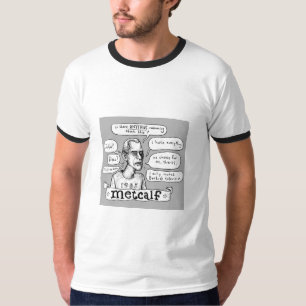 The Steve Metcalf T-Shirt