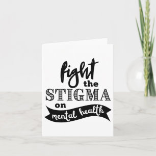 The Stigma Mental Health Awareness Mental Problems Card