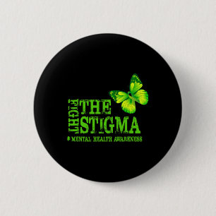 The Stigma Mental Health Awareness Month 6 Cm Round Badge