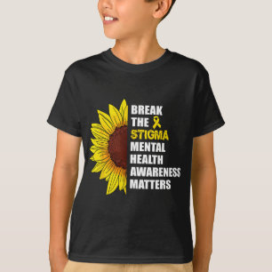 The Stigma Mental Health Awareness Problems Sunflo T-Shirt