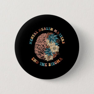The Stigma Mental Health Problems Mental Awareness 6 Cm Round Badge