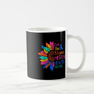 The Stigma Mental Health Problems Mental Awareness Coffee Mug