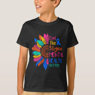 The Stigma Mental Health Problems Mental Awareness T-Shirt