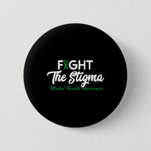 The Stigma Mental Health Problems Mental Health Aw 6 Cm Round Badge