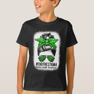 The Stigma Messy Bun Women - Mental Health Awarene T-Shirt