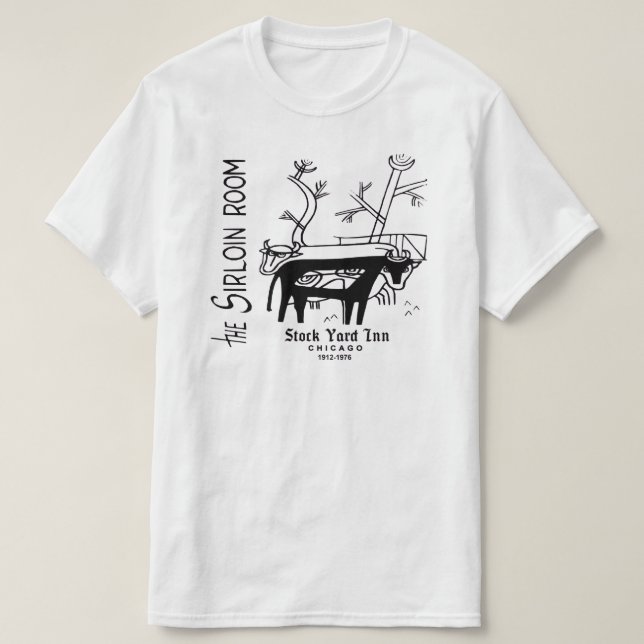 The Stock Yard Inn, the Sirloin Room, Chicago, IL T-Shirt (Design Front)