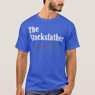 The Stocksfather Trading Design For Traders Or T-Shirt