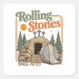 The Stone was Rolled Away He is Alive  Square Sticker