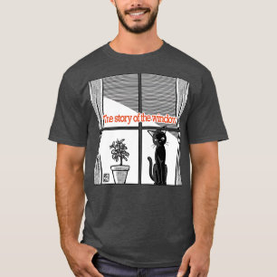 The story of the window T-Shirt