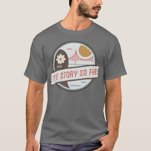 The Story So Far T-Shirt