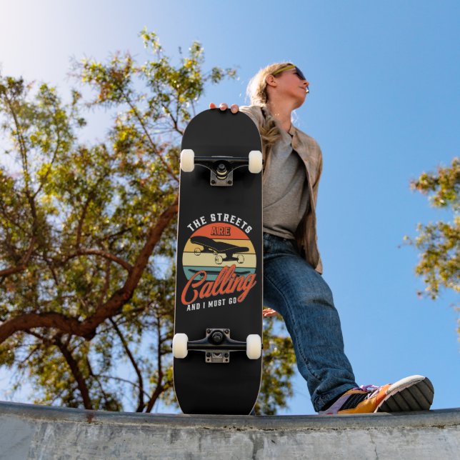 The Streets Are Calling And I Must Go - Retro  Skateboard (Outdoor 1)