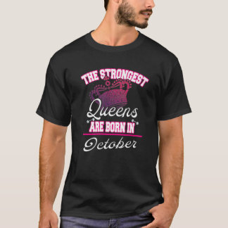 The Strongest Queens Are Born In October Women's G T-Shirt