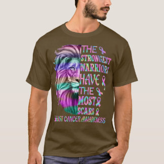 The Strongest Warriors Have The Most Scars Breast  T-Shirt