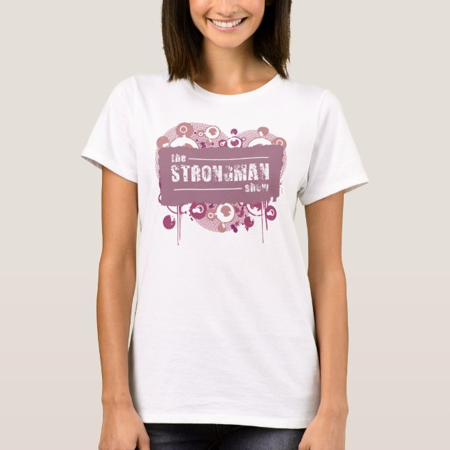 The Strongman Show Girls T-Shirt (Front)