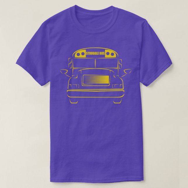 The Struggle Bus All Aboard T-Shirt (Design Front)