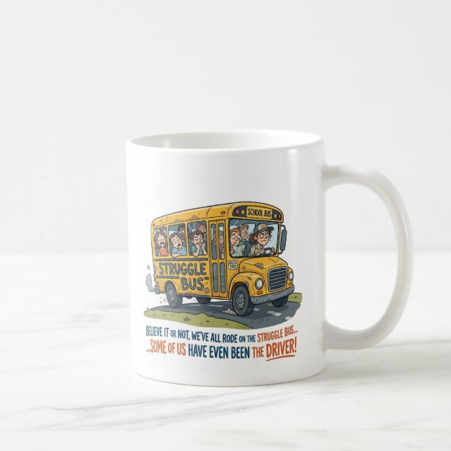 The Struggle Buss Coffee Mug (Right)