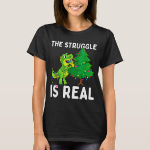 The Struggle Is Real Dinosaur &amp; X-mas Tree Chr T-Shirt