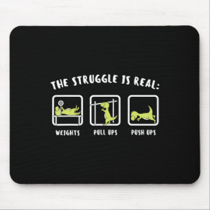 The Struggle Is Real Dinosaur Fitness T-rex Gym Lo Mouse Mat